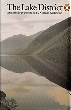 The Lake District: An Anthology by Norman Nicholson