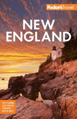 Fodor's New England: With the Best Fall Foliage Drives & Scenic Road Trips by Fodor's Travel Guides