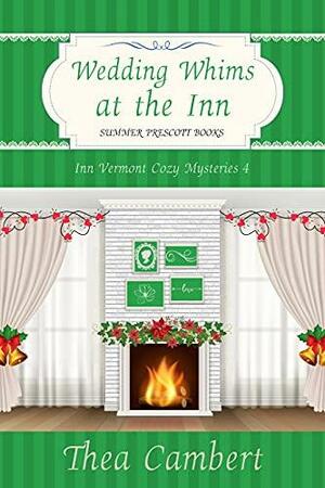 Wedding Whims at the Inn by Thea Cambert