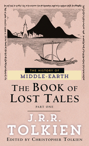 The Book of Lost Tales Part 1 by J.R.R. Tolkien