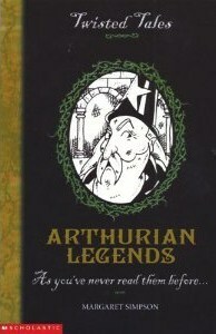 Arthurian Legends by Margaret Simpson, Michael Tickner