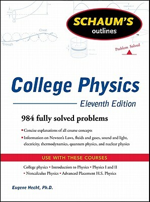 Schaum's Easy Outline of College Physics, Revised Edition by Frederick J. Bueche, Eugene Hecht