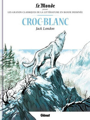 Croc-Blanc by Walter Venturi, Jack London, Caterina Mognato