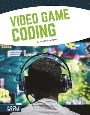 Video Game Coding by Janet Slingerland