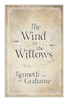 The Wind in the Willows by Kenneth Grahame