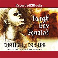 Tough Boy Sonatas by Curtis L. Crisler