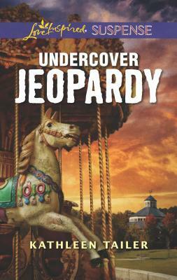 Undercover Jeopardy by Kathleen Tailer