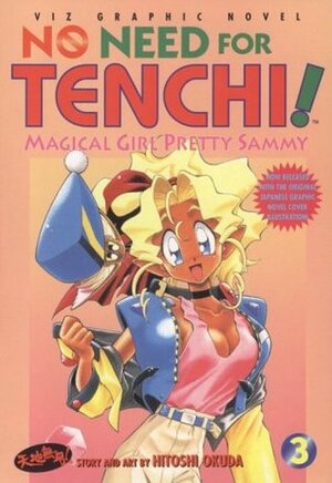 No Need for Tenchi!, Volume 3: Magical Girl Pretty Sammy by Hitoshi Okuda