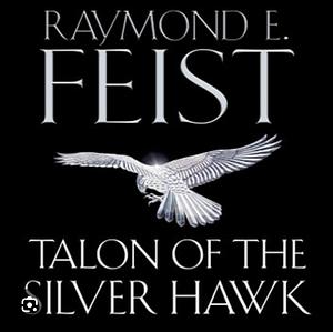 Talon of the silver hawk by Raymond E. Feist