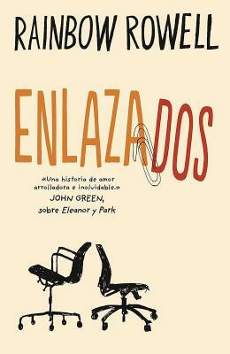 Enlazados / Attachments: A Novel by Rainbow Rowell