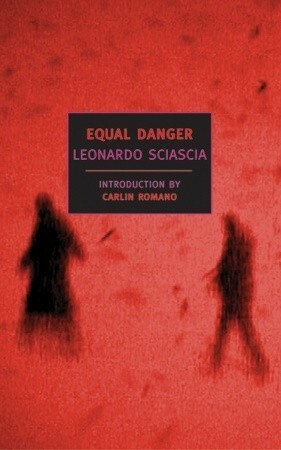 Equal Danger by Carlin Romano, Leonardo Sciascia, Adrienne Foulke