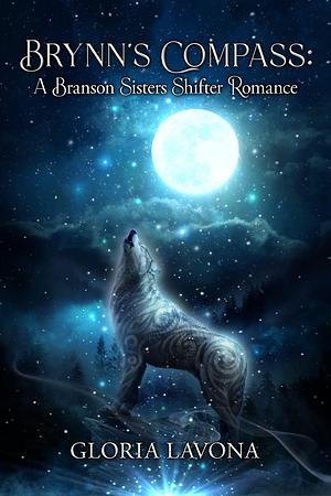 Brynn's Compass: A Branson Sisters Shifter Romance by Gloria LaVona, Gloria LaVona