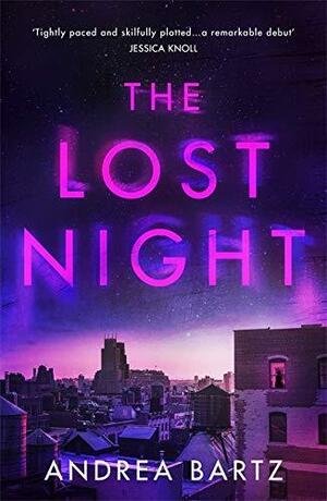 The Lost Night by Andrea Bartz