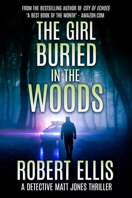 The Girl Buried in the Woods by Robert Ellis