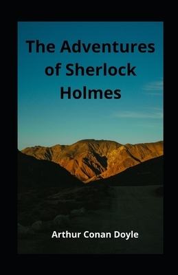 The Adventures of Sherlock Holmes illustrated by Arthur Conan Doyle