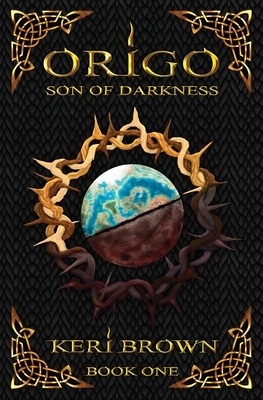 Origo: Son of Darkness by Keri Brown