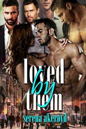 Loved by Them by Serena Akeroyd
