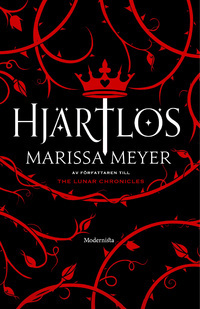 Hjärtlös by Torun Lidfeldt Bager, Marissa Meyer