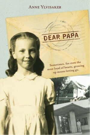 Dear Papa by Anne Ylvisaker