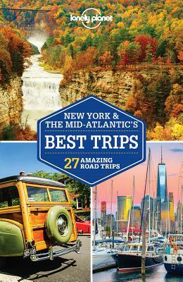 Lonely Planet New York & the Mid-Atlantic's Best Trips by Amy C. Balfour, Simon Richmond, Lonely Planet