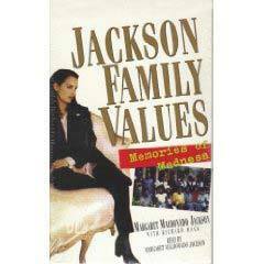 Jackson Family Values: Memories of Madness by Richard Hack, Margaret Maldanado Jackson