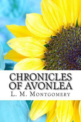 Chronicles of Avonlea by L.M. Montgomery