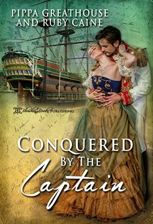 Conquered by the Captain by Ruby Caine, Pippa Greathouse