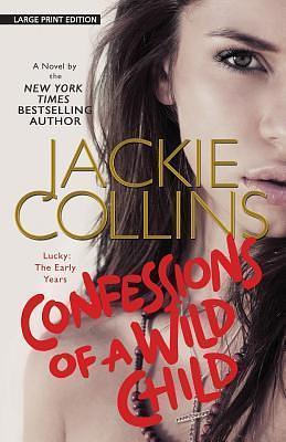 Confessions Of A Wild Child by Jackie Collins, Jackie Collins