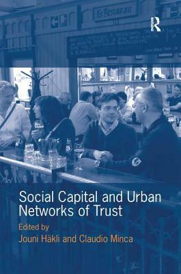 Social Capital and Urban Networks of Trust by Jouni Häkli