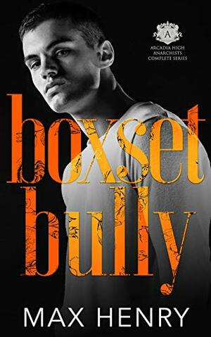 Boxset Bully  by Max Henry