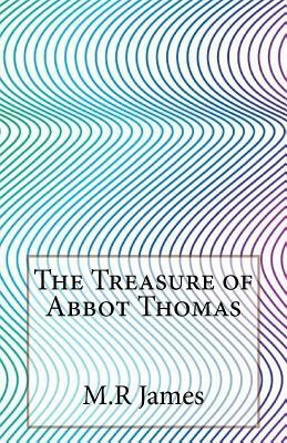 The Treasure of Abbot Thomas by M.R. James
