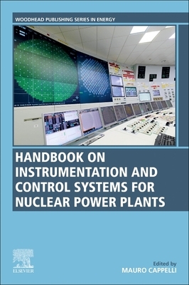 Handbook on Instrumentation and Control Systems for Nuclear Power Plants by 