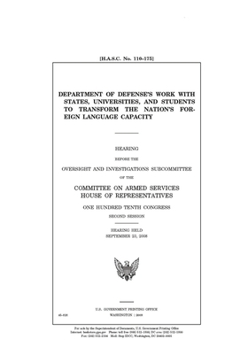 Department of Defense's work with states, universities, and students to transform the nation's foreign language capacity by Committee on Armed Services (house), United States House of Representatives, United State Congress