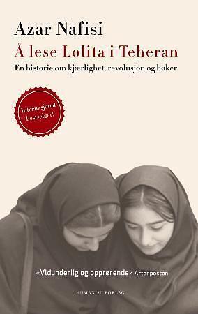 Å lese Lolita i Teheran: en historie om kjærlighet, bøker og revolusjon by Azar Nafisi