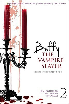 Buffy the Vampire Slayer, Vol. 2 by Diana G. Gallagher, Christopher Golden, Nancy Holder, Joss Whedon