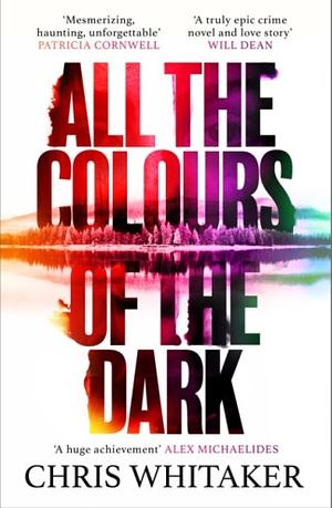 All the Colours of the Dark by Chris Whitaker