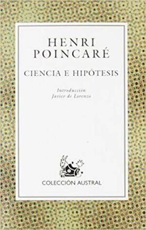 Ciencias E Hipotesis by Henri Poincaré