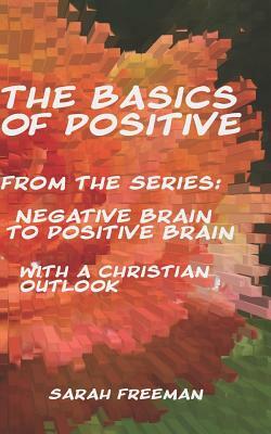 The Basics of Positive by Sarah Freeman
