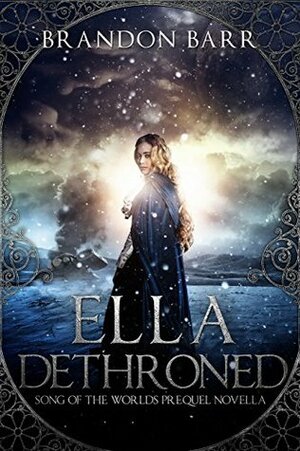 Ella Dethroned by Brandon Barr