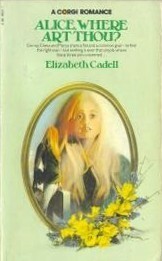 Alice, Where Art Thou? by Elizabeth Cadell