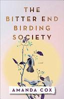 The Bitter End Birding Society by Amanda Cox