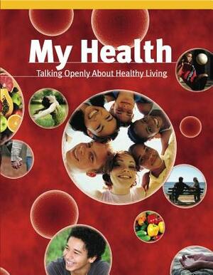 My Health: Talking Openly about Healthy Living by Ted Temertzoglou