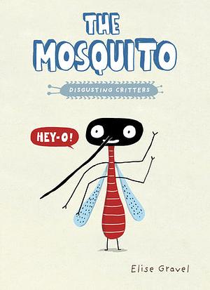 The Mosquito by Elise Gravel