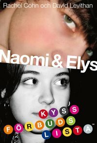 Naomi & Elys kyssförbudslista by Rachel Cohn, David Levithan
