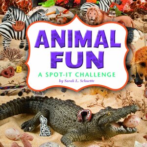 Animal Fun by Sarah L. Schuette
