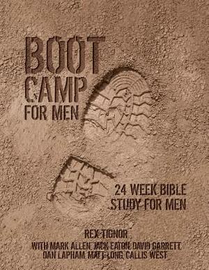 Boot Camp For Men: 24 Week Bible Study For Men by Jack Eaton, Mark Allen, David Garrett