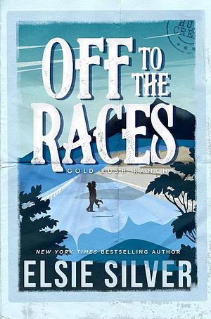 Off to the Races by Elsie Silver