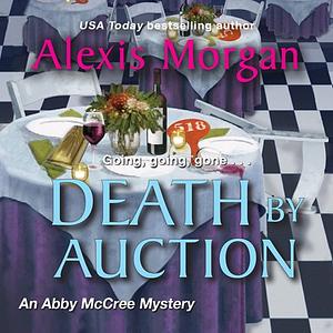 Death by Auction by Alexis Morgan