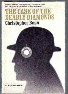 The Case of the Deadly Diamonds by Christopher Bush