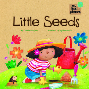 Little Seeds by Charles Ghigna, Ag Jatkowska